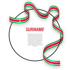 Waving ribbon flag of Suriname on circle frame. Template for independence day poster