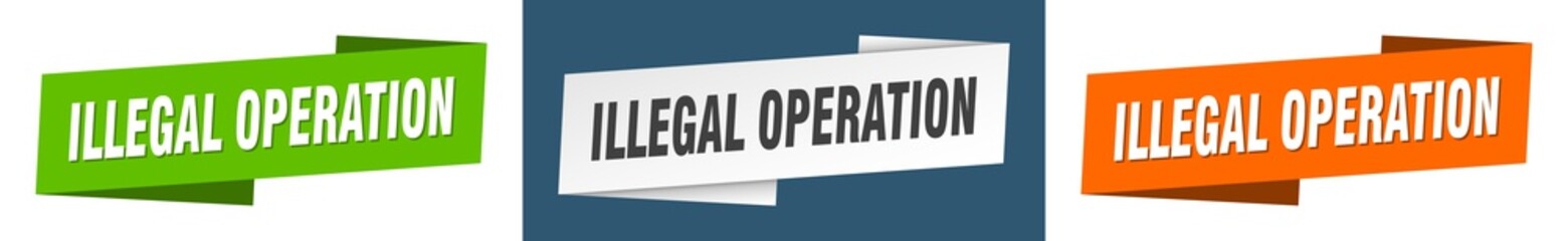 illegal operation banner. illegal operation ribbon label sign set