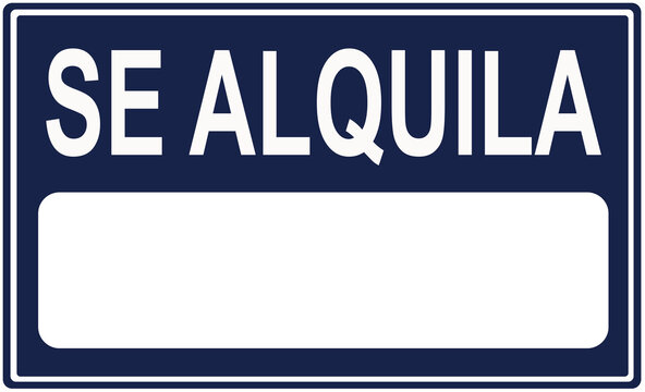 A sign that says in spain language : for rent .  se alquila