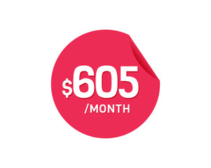 $605 Dollar Month. 605 USD Monthly sticker