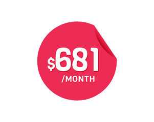 $681 Dollar Month. 681 USD Monthly sticker
