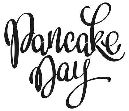 Handwritten lettering words - Pancake Day - . Vector illustration, isolated on white background.