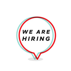 We are hiring. Speech bubble with message. Concept of recruitment. Vector illustration, flat design