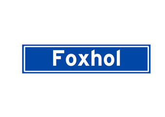 Foxhol isolated Dutch place name sign. City sign from the Netherlands.