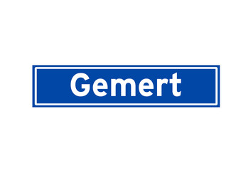 Gemert isolated Dutch place name sign. City sign from the Netherlands.
