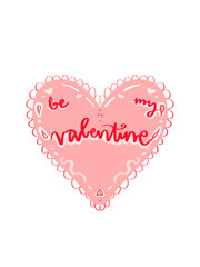 Be my Valentine message written on a pink doily heart