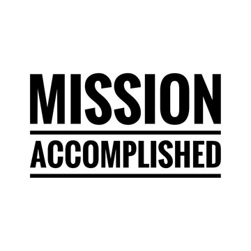 ''Mission accomplished'' Lettering
