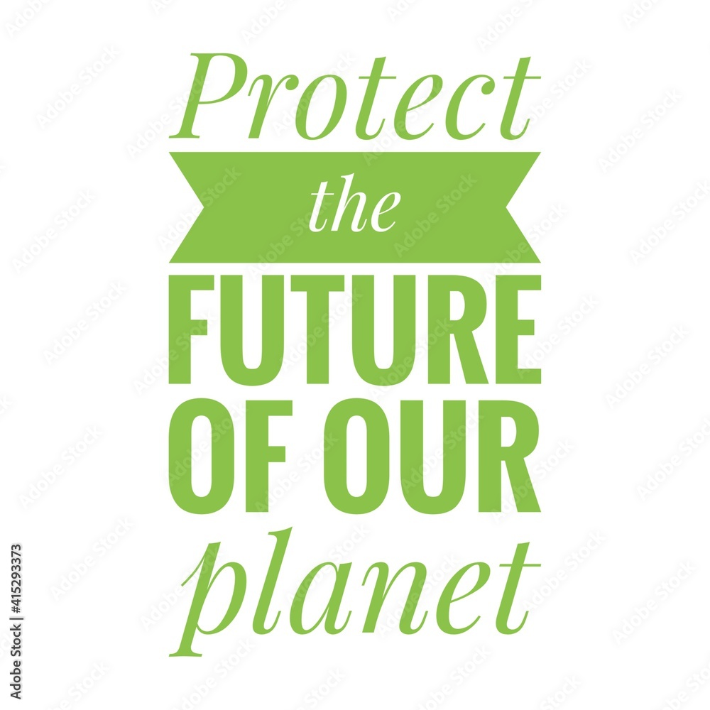 Canvas Prints ''Protect the future of our planet'' Lettering