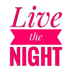 ''Live the night'' Lettering