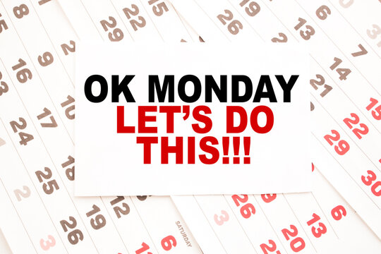 text OK MONDAY LET'S DO THIS on a sheet from Notepad.a digital background. business concept . business and Finance.