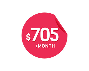 $705 Dollar Month. 705 USD Monthly sticker