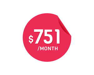 $751 Dollar Month. 751 USD Monthly sticker