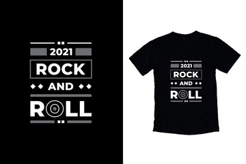 Rock and roll modern inspirational quotes t shirt design for fashion apparel printing. Suitable for totebags, stickers, mug, hat, and merchandise