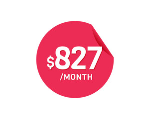 $827 Dollar Month. 827 USD Monthly sticker