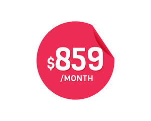 $859 Dollar Month. 859 USD Monthly sticker