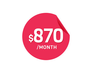 $870 Dollar Month. 870 USD Monthly sticker