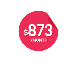 $873 Dollar Month. 873 USD Monthly sticker
