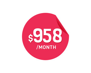 $958 Dollar Month. 958 USD Monthly sticker