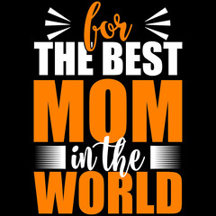 for the best mom in the world