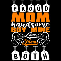 proud mom handsome boy mine love them both