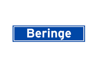 Beringe isolated Dutch place name sign. City sign from the Netherlands.