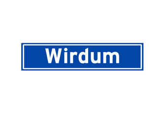 Wirdum isolated Dutch place name sign. City sign from the Netherlands.