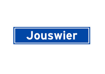 Jouswier isolated Dutch place name sign. City sign from the Netherlands.