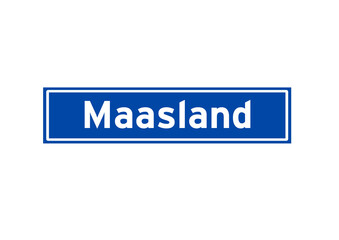 Maasland isolated Dutch place name sign. City sign from the Netherlands.