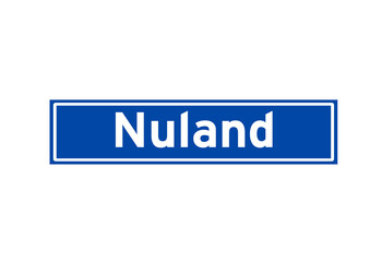 Nuland isolated Dutch place name sign. City sign from the Netherlands.