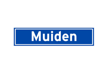 Muiden isolated Dutch place name sign. City sign from the Netherlands.