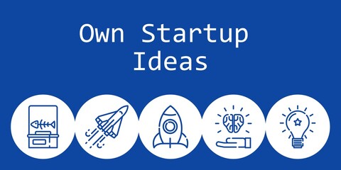 own startup ideas background concept with own startup ideas icons. Icons related idea, fishbone, rocket, space shuttle