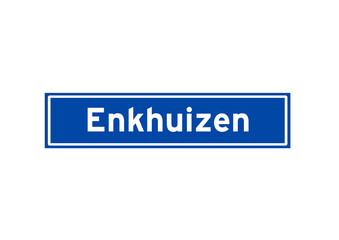 Enkhuizen isolated Dutch place name sign. City sign from the Netherlands.