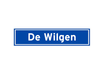 De Wilgen isolated Dutch place name sign. City sign from the Netherlands.