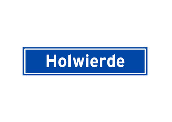 Holwierde isolated Dutch place name sign. City sign from the Netherlands.