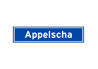 Appelscha isolated Dutch place name sign. City sign from the Netherlands.