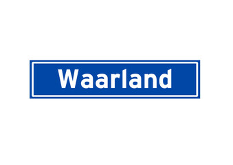 Waarland isolated Dutch place name sign. City sign from the Netherlands.