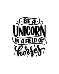 Funny hand drawn lettering quote about unicorn. Cool phrase for print and poster design. Inspirational kids slogan. Greeting card template. Vector