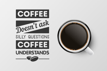 Vector 3d Realistic White Porcelain Ceramic Mug with Black Espresso, Mocha Isolated on White. Coffee Cup with Typography Quote, Phrase about Coffee. Stock Illustration. Design Template. Top View