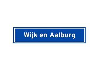 Wijk en Aalburg isolated Dutch place name sign. City sign from the Netherlands.