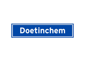 Doetinchem isolated Dutch place name sign. City sign from the Netherlands.
