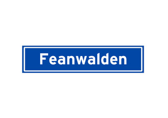 Feanwalden isolated Dutch place name sign. City sign from the Netherlands.