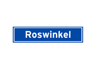 Roswinkel isolated Dutch place name sign. City sign from the Netherlands.