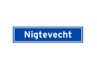 Nigtevecht isolated Dutch place name sign. City sign from the Netherlands.