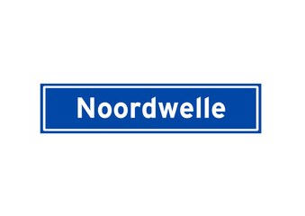 Noordwelle isolated Dutch place name sign. City sign from the Netherlands.