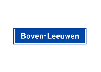 Boven-Leeuwen isolated Dutch place name sign. City sign from the Netherlands.