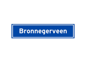 Bronnegerveen isolated Dutch place name sign. City sign from the Netherlands.