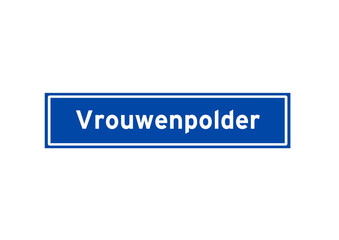 Vrouwenpolder isolated Dutch place name sign. City sign from the Netherlands.