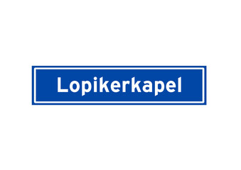 Lopikerkapel isolated Dutch place name sign. City sign from the Netherlands.