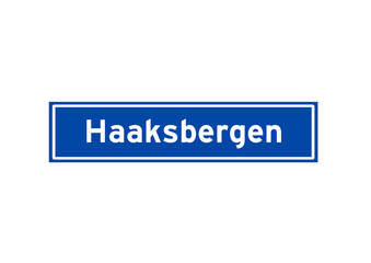 Haaksbergen isolated Dutch place name sign. City sign from the Netherlands.