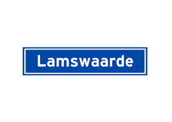 Lamswaarde isolated Dutch place name sign. City sign from the Netherlands.